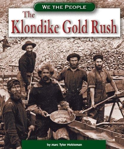 Cover of The Klondike gold rush by Marc Tyler Nobleman