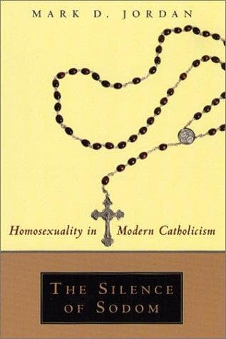 Cover of The Silence of Sodom by Mark D. Jordan