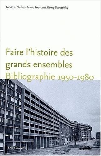 Cover of Faire l'histoire des grands ensembles by Frédéric Dufaux