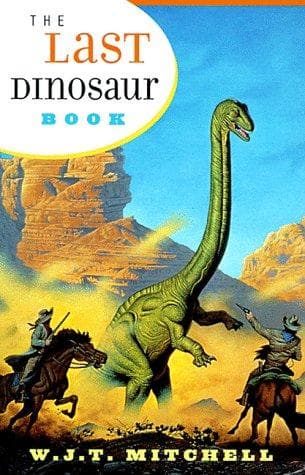 Cover of The last dinosaur book by W. J. Thomas Mitchell