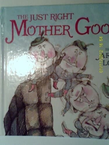 Cover of Just Right Mother Goose (Just Right for 3's and 4's) by Arnold Lobel