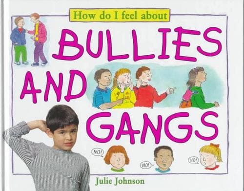 Cover of Bullies and gangs by Johnson, Julie
