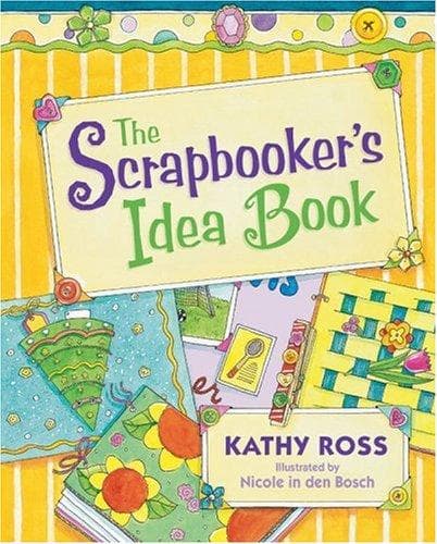 Cover of The scrapbooker's idea book by Kathy Ross