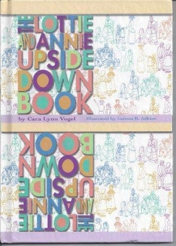 Cover of The Lottie and Annie upside-down book by Cara Lynn Vogel
