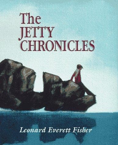 Cover of The jetty chronicles by Leonard Everett Fisher