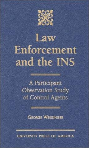 Cover of Law enforcement and the INS by George Weissinger