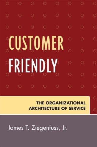 Cover of Customer Friendly by James T. Ziegenfuss