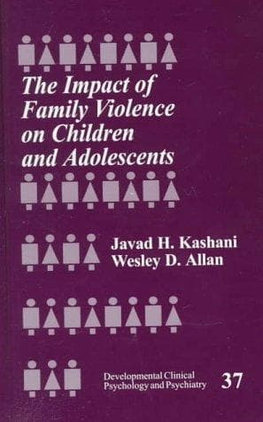 Cover of The impact of family violence on children and adolescents by Javad H. Kashani