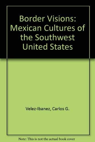 Cover of Border visions by Carlos G. Vélez-Ibáñez