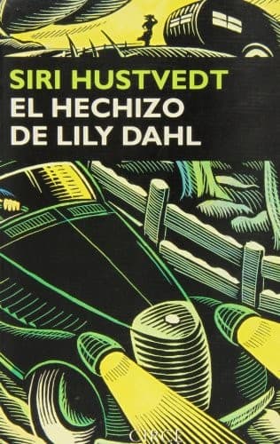 Cover of The Enchantment of Lily Dahl by Siri Hustvedt