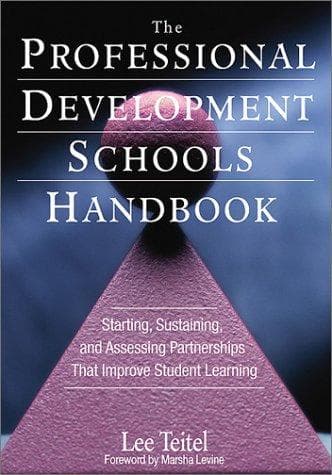 Cover of The Professional Development Schools Handbook, Starting Sustaining, and Assessing Partnerships That Improve Student Learning by Lee Teitel