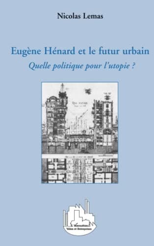 Cover of Eugène Hénard et le futur urbain by Nicolas Lemas