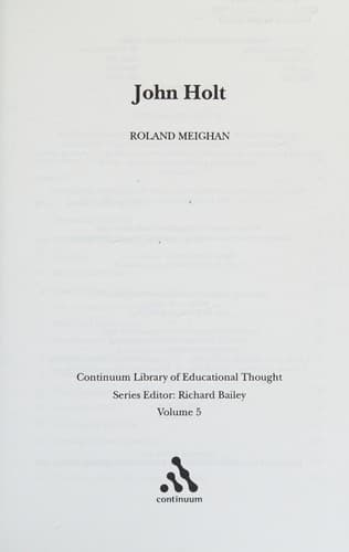 Cover of John Holt (Continuum Library of Educational Thought) by Roland Meighan