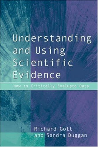 Cover of Understanding and using scientific evidence by Richard Gott