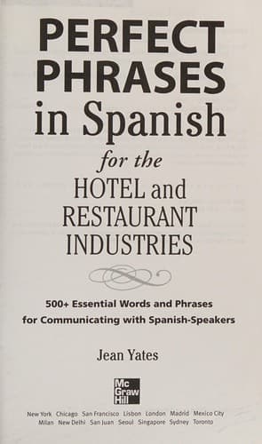 Cover of Perfect phrases in Spanish for the hotel and restaurant industries by Yates, Jean