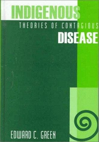 Cover of Indigenous theories of contagious disease by Edward C. Green
