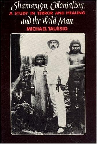 Cover of Shamanism, colonialism, and the wild man by Michael T. Taussig