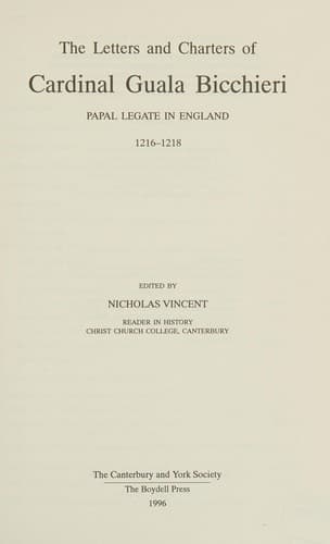 Cover of The letters and charters of Cardinal Guala Bicchieri, papal legate in England, 1216-1218 by Guala Bicchieri