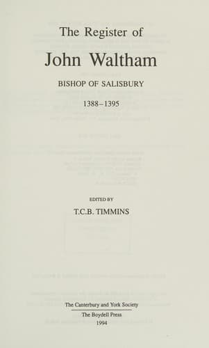 Cover of The register of John Waltham, Bishop of Salisbury, 1388-1395 by Catholic Church. Diocese of Salisbury (England). Bishop (1388-1395 : Waltham)