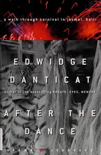 Cover of After the Dance by Edwidge Danticat