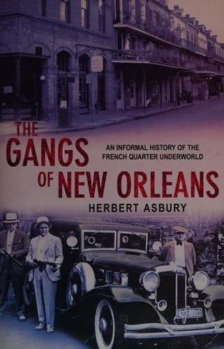 Cover of The Gangs of New Orleans by Herbert Asbury