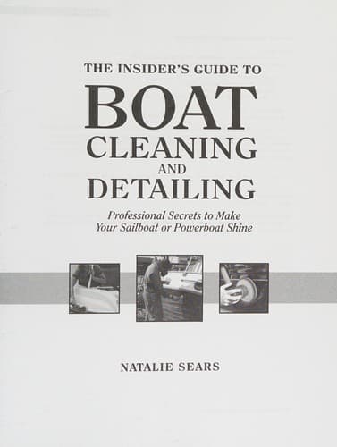 Cover of The insider's guide to boat cleaning and detailing by Natalie Sears