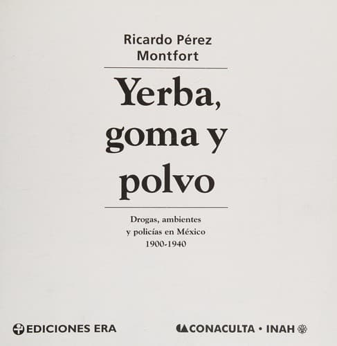 Cover of Yerba, goma y polvo by Ricardo Pérez Montfort