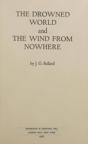 Cover of The drowned world ; and The wind from nowhere by J. G. Ballard