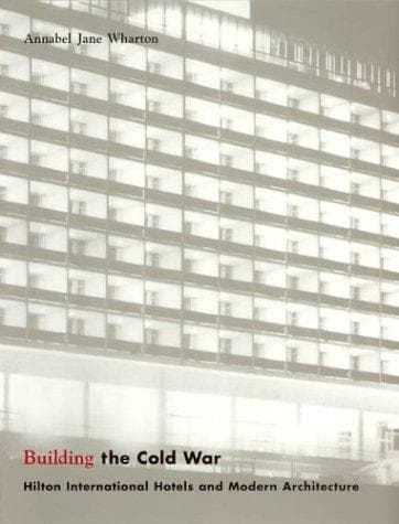Cover of Building the Cold War by Annabel Jane Wharton