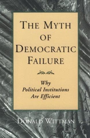 Cover of The myth of democratic failure by Donald A. Wittman