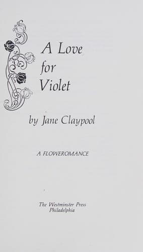 Cover of A love for Violet by Jane Claypool Miner