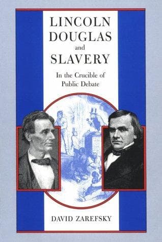 Cover of Lincoln, Douglas, and Slavery by David Zarefsky
