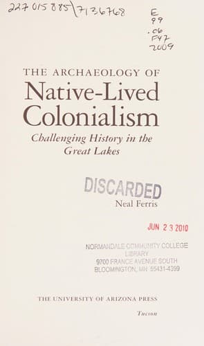 Cover of The archaeology of native-lived colonialism by Neal Ferris