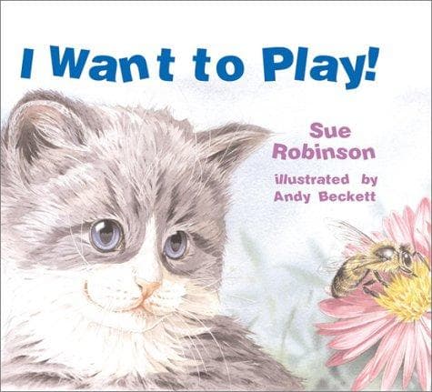 Cover of I Want to Play! by Sue Robinson