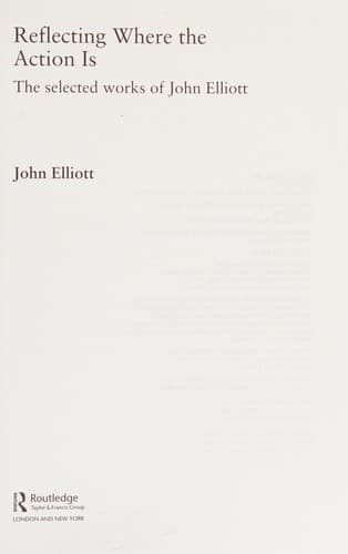 Cover of Reflecting where the action is by Elliott, John Dip. Phil. Ed