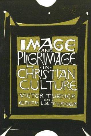 Cover of Image and pilgrimage in Christian culture by Victor Witter Turner