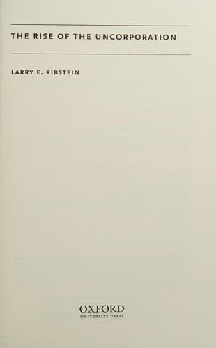 Cover of The rise of the uncorporation by Larry E. Ribstein