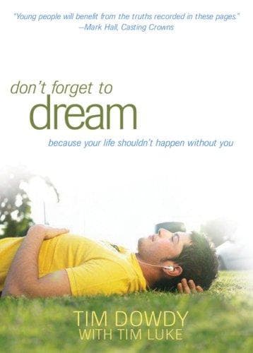 Cover of Don't forget to dream by Tim P. Dowdy