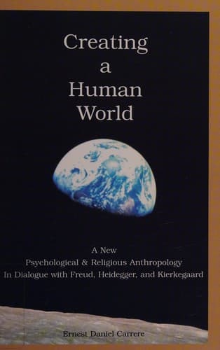 Cover of Creating a human world by Ernest A. Carrere