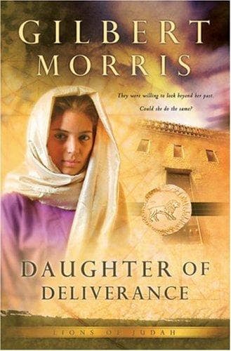 Cover of Daughter of Deliverance (Lions of Judah #6) by Gilbert Morris