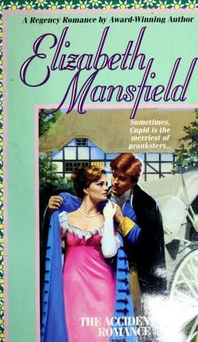 Cover of The Accidental Romance by Elizabeth Mansfield