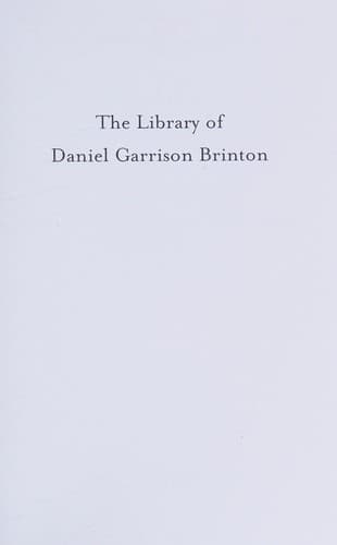 Cover of The library of Daniel Garrison Brinton by University of Pennsylvania. Museum of Archaeology and Anthropology