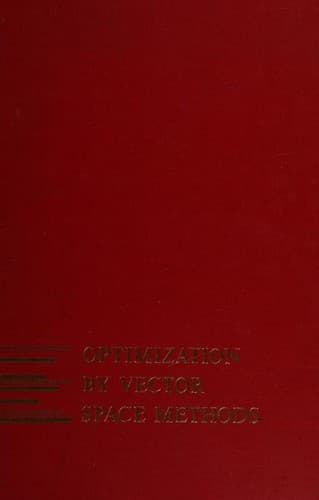 Cover of Optimization by Vector Space Methods by David G. Luenberger