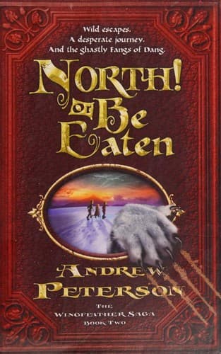 Cover of North! or Be Eaten by Andrew Peterson