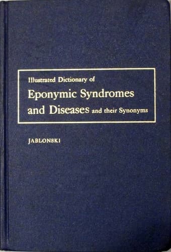 Cover of Illustrated dictionary of eponymic syndromes, and diseases, and their synonyms by Stanley Jablonski