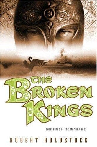 Cover of The broken kings by Robert Holdstock