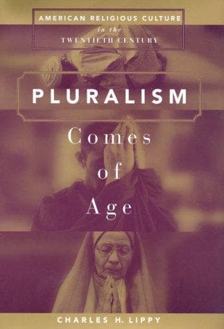 Cover of Pluralism Comes of Age by Charles H. Lippy
