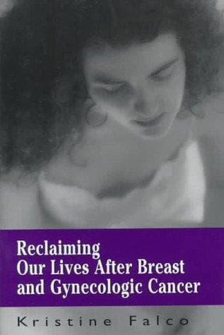 Cover of Reclaiming our lives after breast and gynecologic cancer by Kristine L. Falco