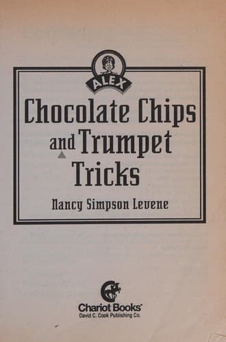 Cover of Chocolate chips and trumpet tricks by Nancy Simpson