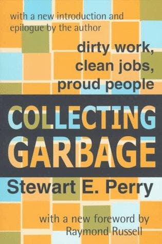 Cover of Collecting garbage by Stewart E. Perry